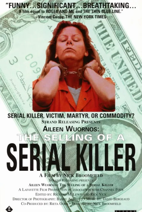 Aileen Wuornos: Selling of a Serial Killer