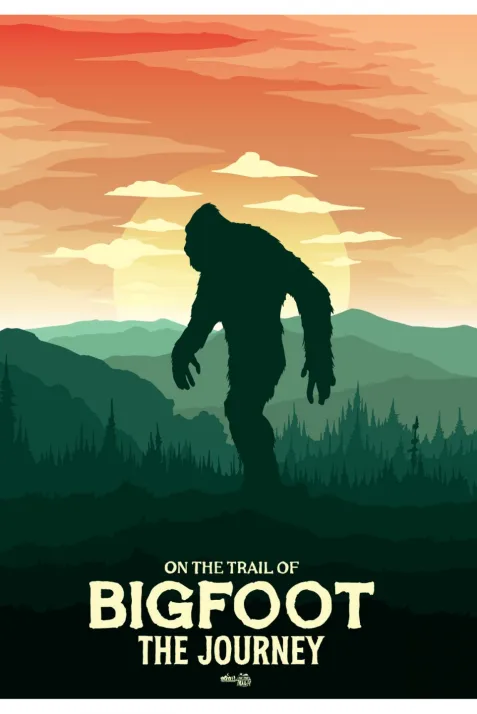 On the Trail of Bigfoot: The Journey