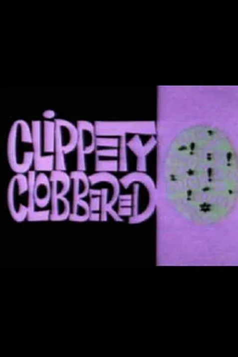 Clippety Clobbered