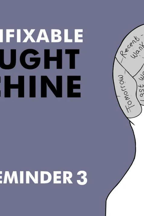 The Unfixable Thought Machine: Health Reminder 3