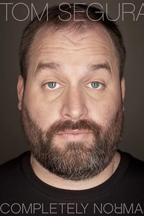 Tom Segura: Completely Normal