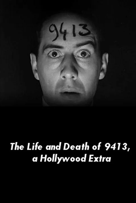The Life and Death of 9413, a Hollywood Extra