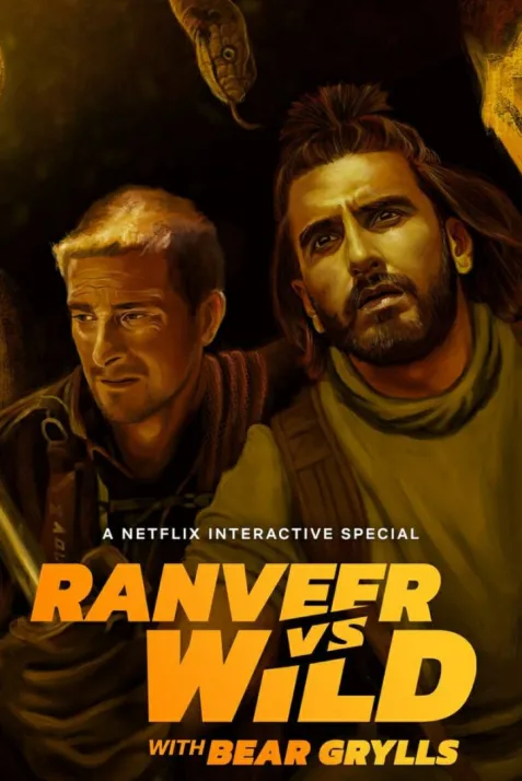 Ranveer vs. Wild with Bear Grylls