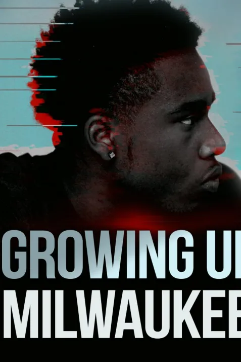 Growing Up Milwaukee