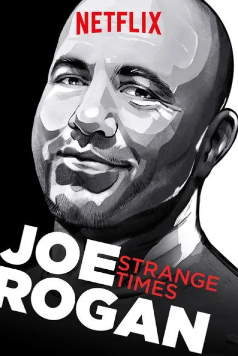Joe Rogan: Strange Times
