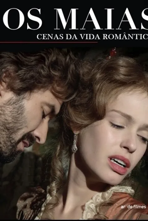 Os Maias: Cenas da Vida Romântica