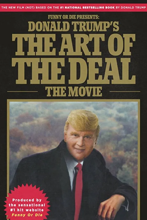 Donald Trump's The Art of the Deal: The Movie