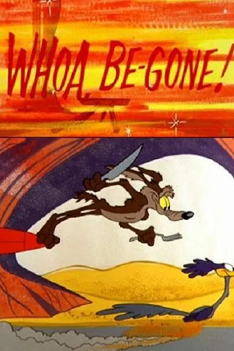 Whoa, Be-Gone!