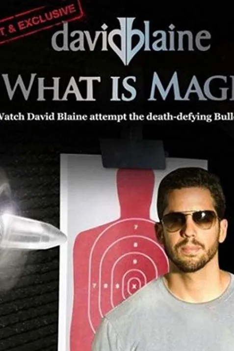 David Blaine: What Is Magic?