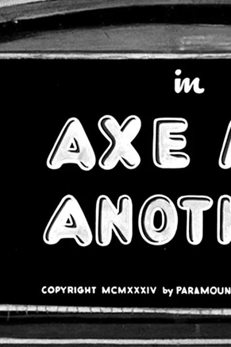 Axe Me Another