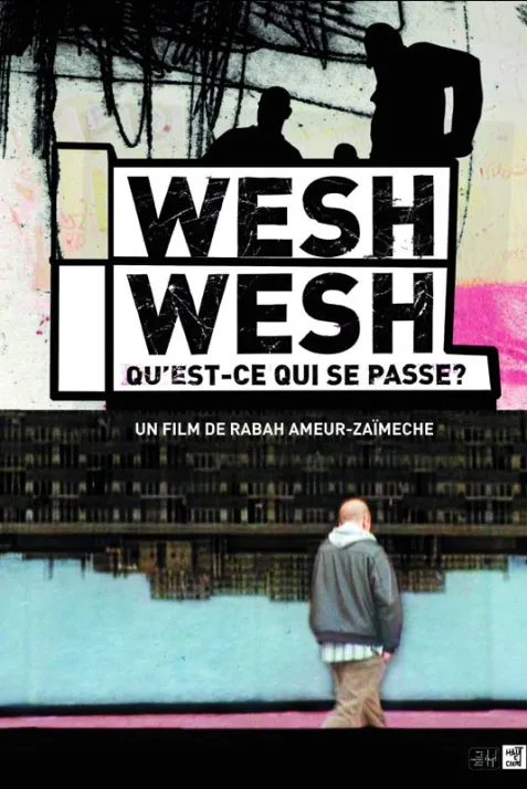 Wesh, Wesh, What's Happening?