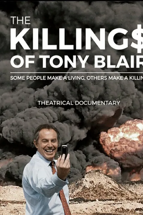The Killing$ of Tony Blair