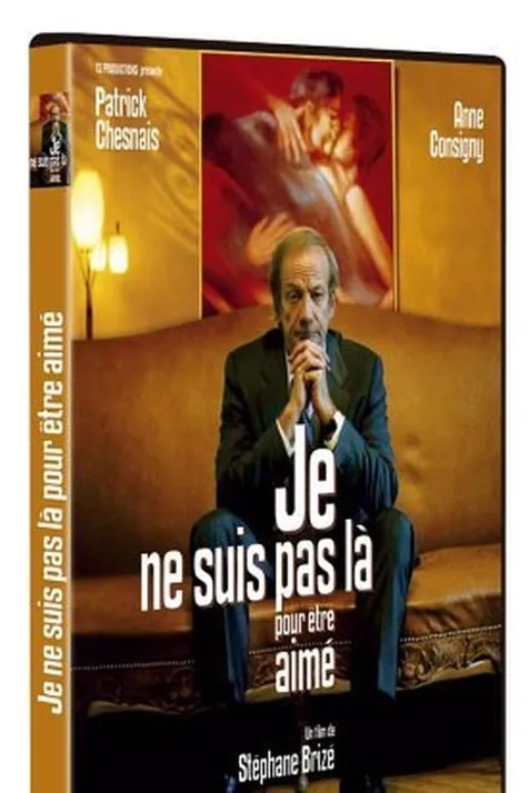 Je ne suis pas là pour être aimé