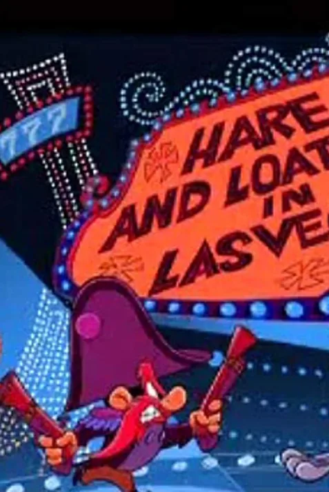 Hare and Loathing in Las Vegas