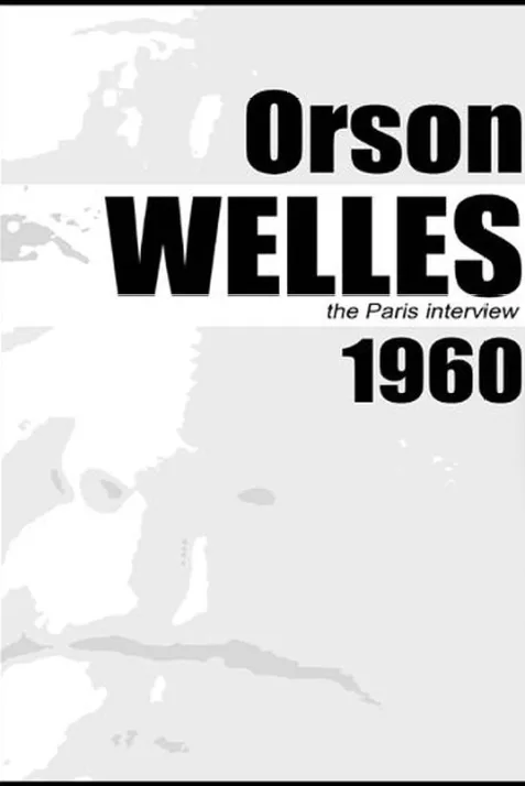 Orson Welles: The Paris Interview