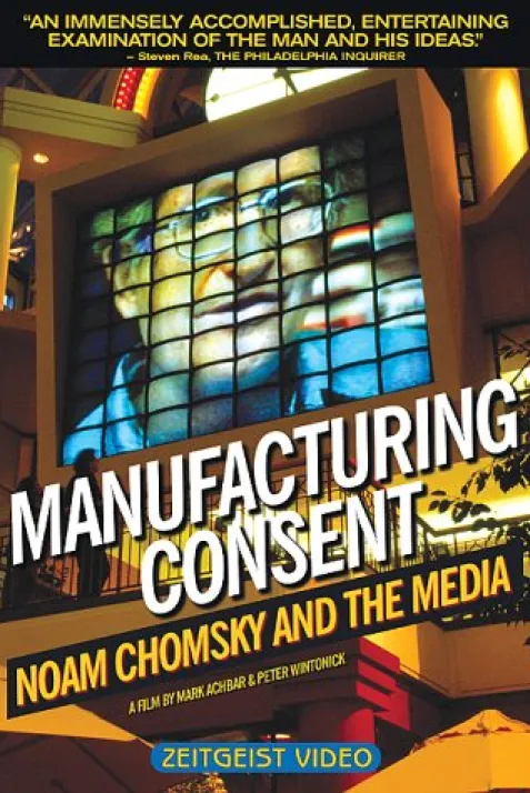 Manufacturing Consent: Noam Chomsky and the Media