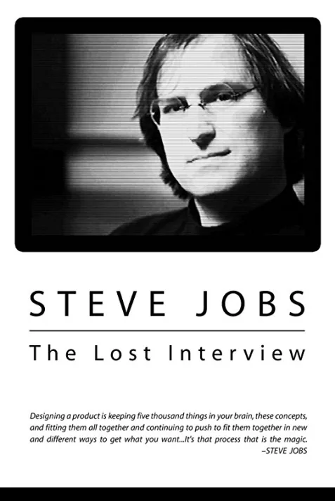 Steve Jobs: The Lost Interview