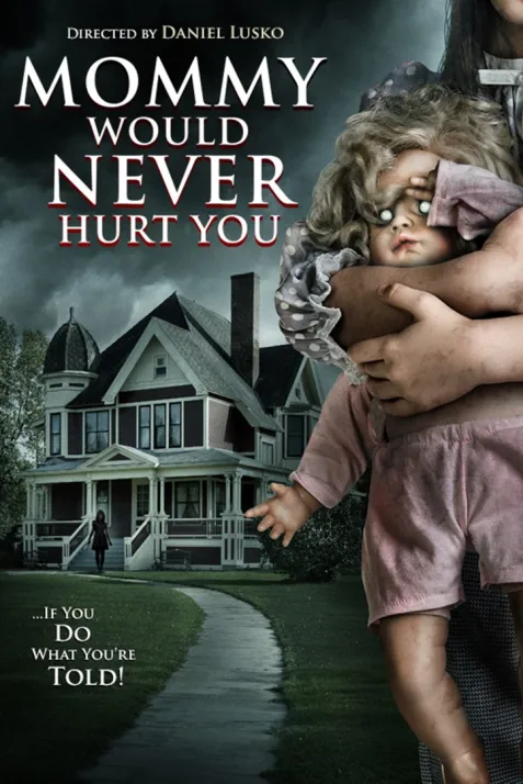 Mommy Would Never Hurt You