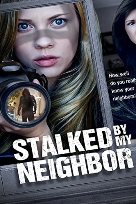 Stalked by My Neighbor