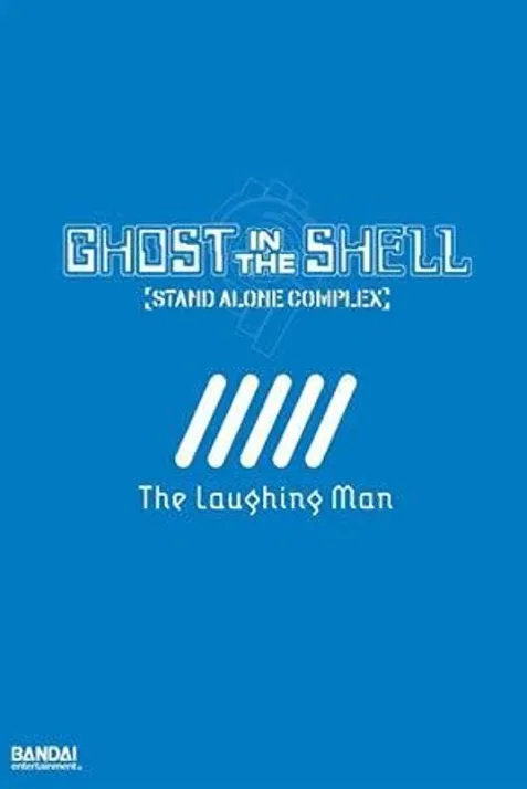 Ghost in the Shell: Stand Alone Complex - The Laughing Man