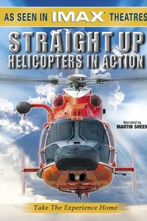 Straight Up: Helicopters in Action