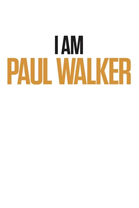 I Am Paul Walker