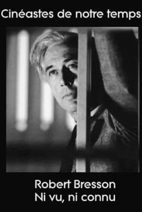 "Cinéastes de notre temps" Bresson ni vu ni connu