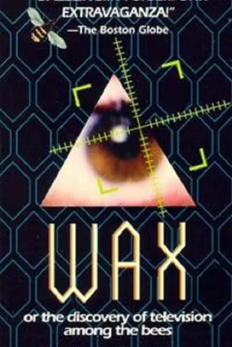 Wax, or the Discovery of Television Among the Bees