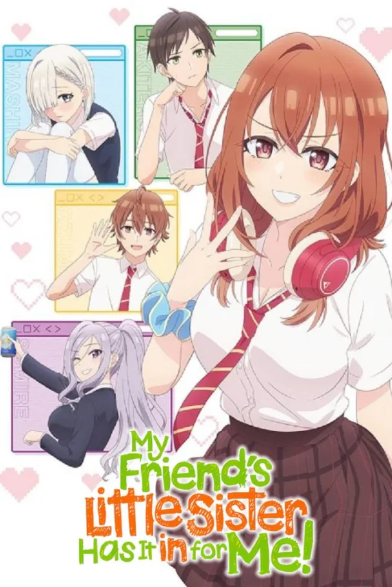 My Friend's Little Sister Has It in for Me!