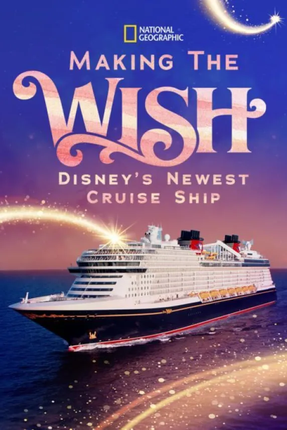 Making the Wish: Disney's Newest Cruise Ship