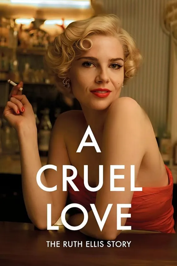 A Cruel Love: The Ruth Ellis Story