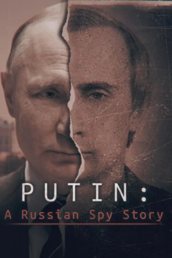 Putin: A Russian Spy Story