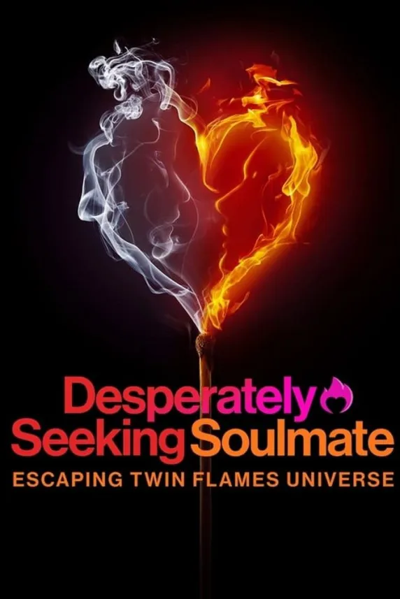 Desperately Seeking Soulmate: Escaping Twin Flames Universe