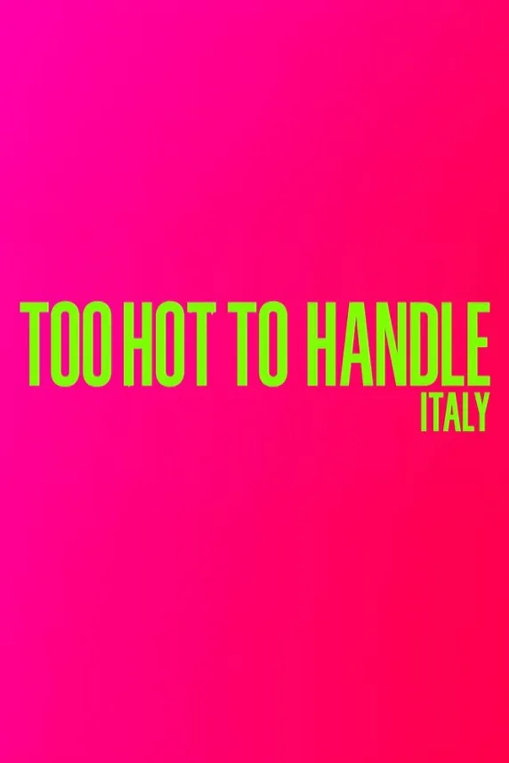 Too Hot to Handle: Italy