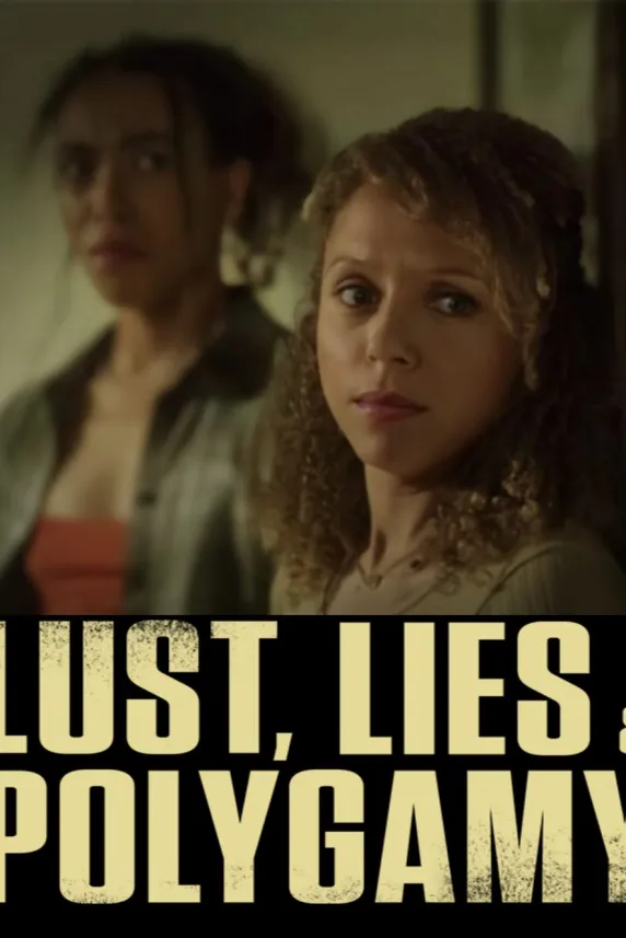 Lust, Lies, and Polygamy