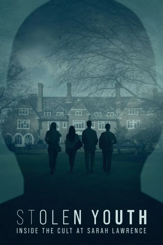 Stolen Youth: Inside the Cult at Sarah Lawrence