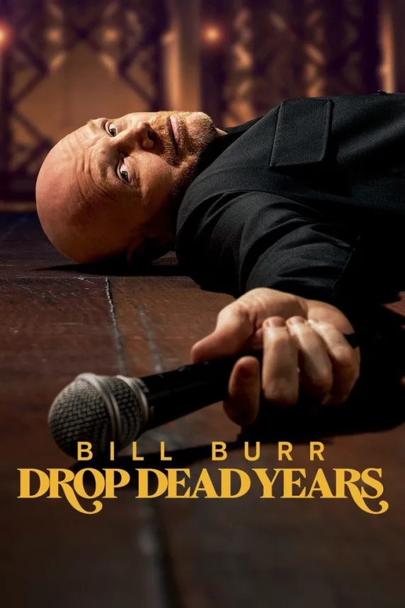 Bill Burr: Drop Dead Years