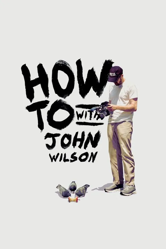 How to with John Wilson