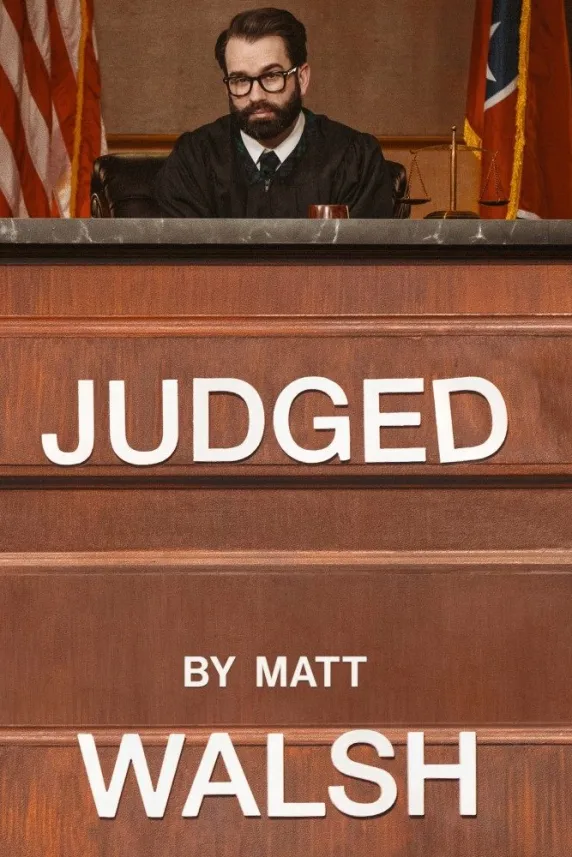 Judged by Matt Walsh