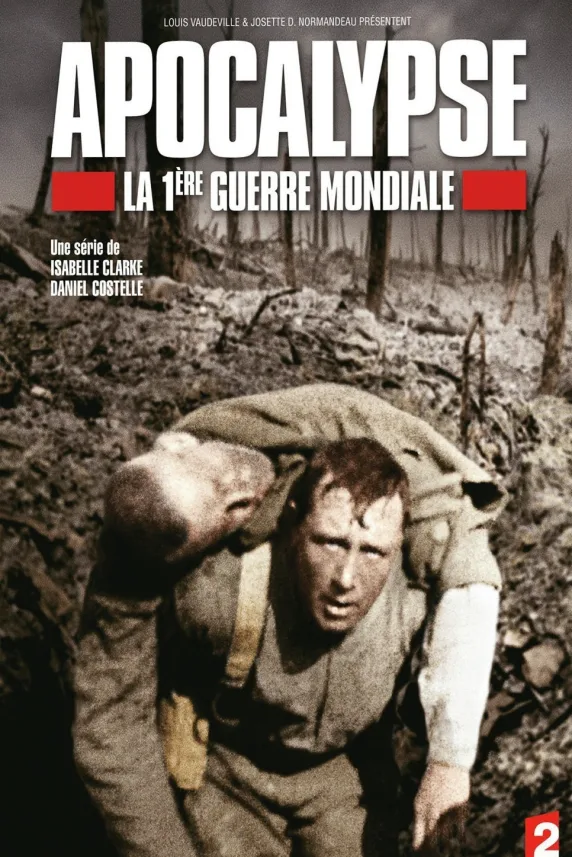 Apocalypse la 1ère Guerre mondiale
