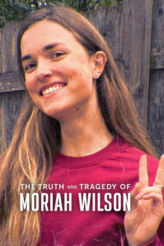 The Truth and Tragedy of Moriah Wilson