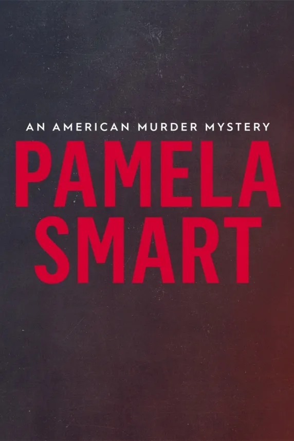 Pamela Smart: An American Murder Mystery