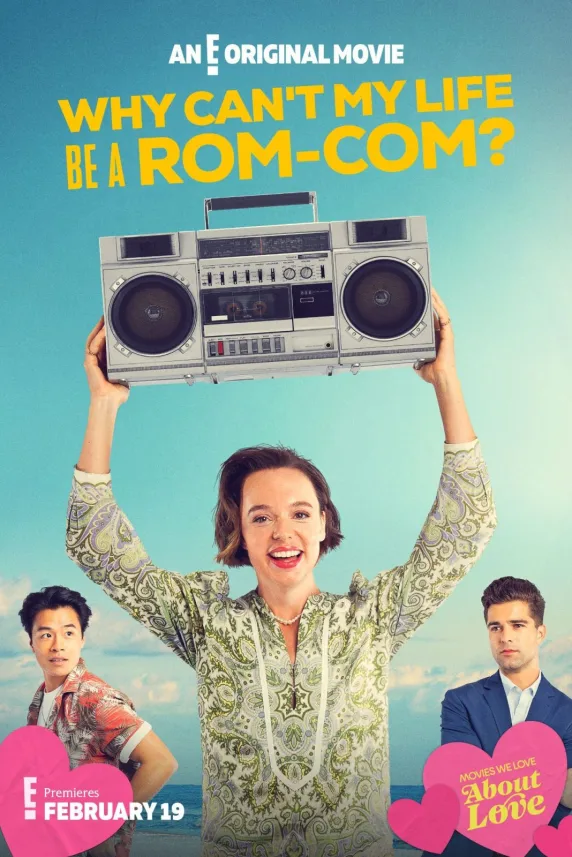 Why Can't My Life Be a Rom Com?