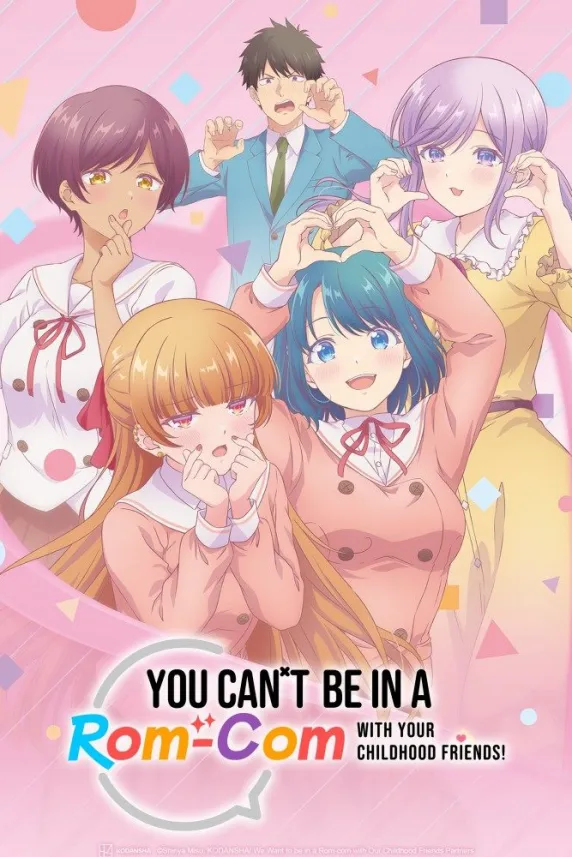 You Can't Be in a Rom-Com with Your Childhood Friends!