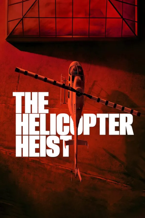 The Helicopter Heist
