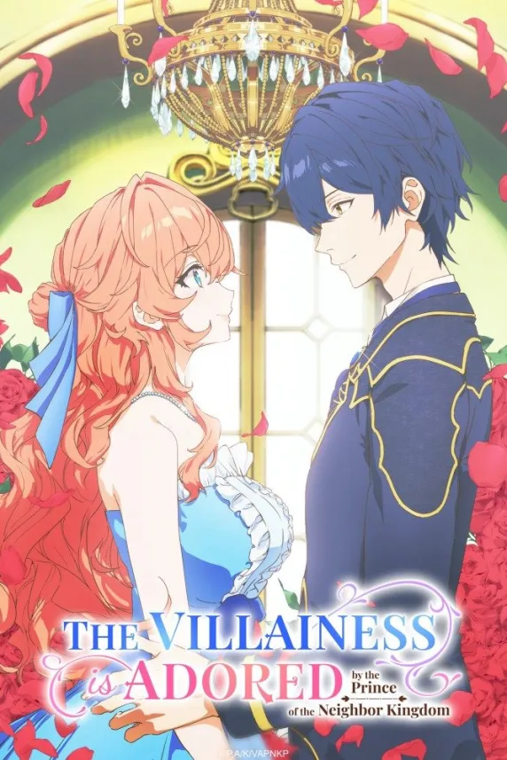 The Villainess Is Adored by the Prince of the Neighbor Kingdom