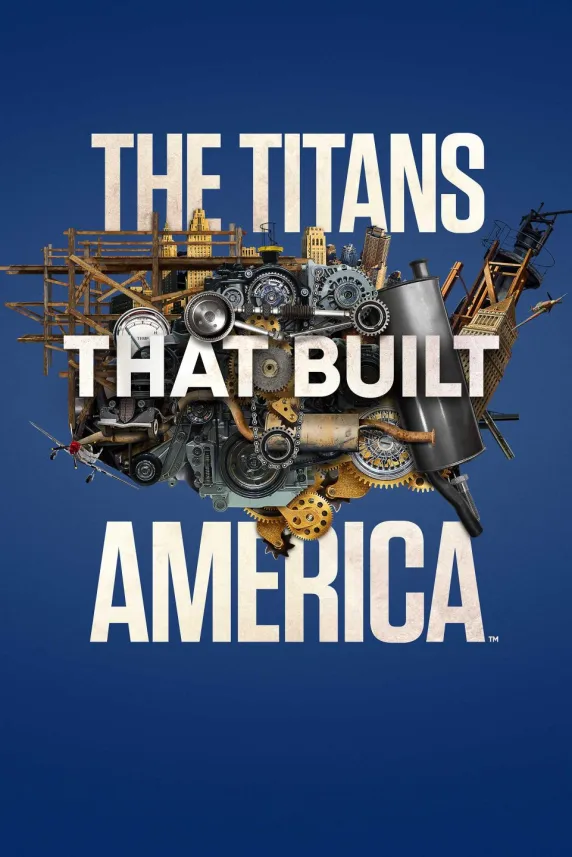 The Titans That Built America