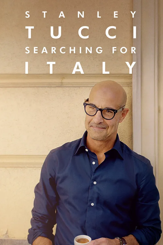 Stanley Tucci: Searching for Italy