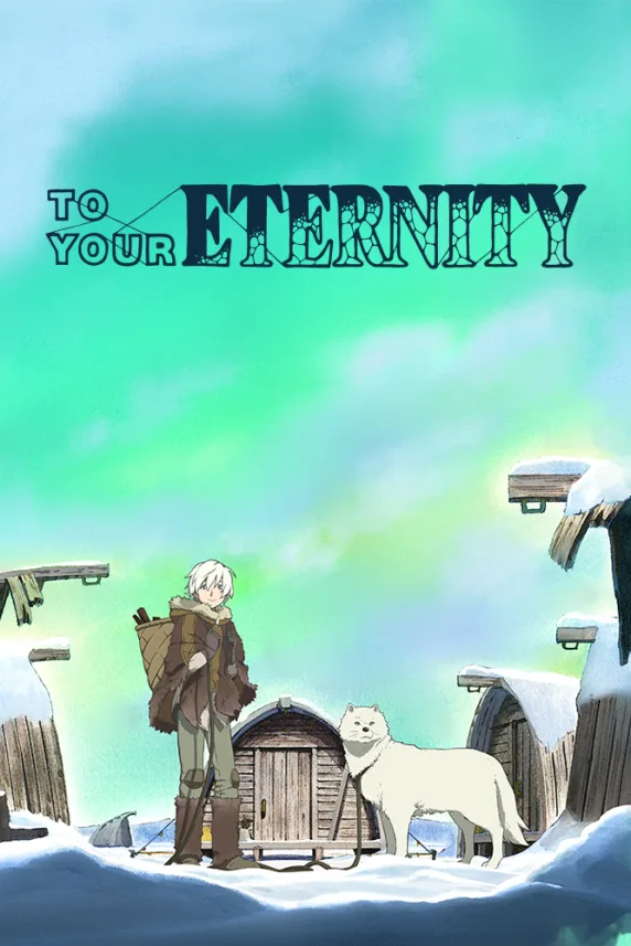 To Your Eternity